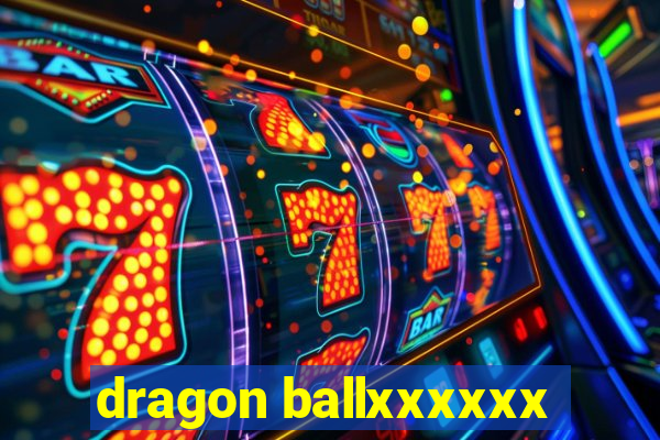 dragon ballxxxxxx